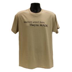 Warriors Aren't Made T-Shirt