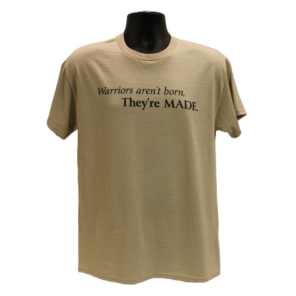 Warriors Aren't Made T-Shirt