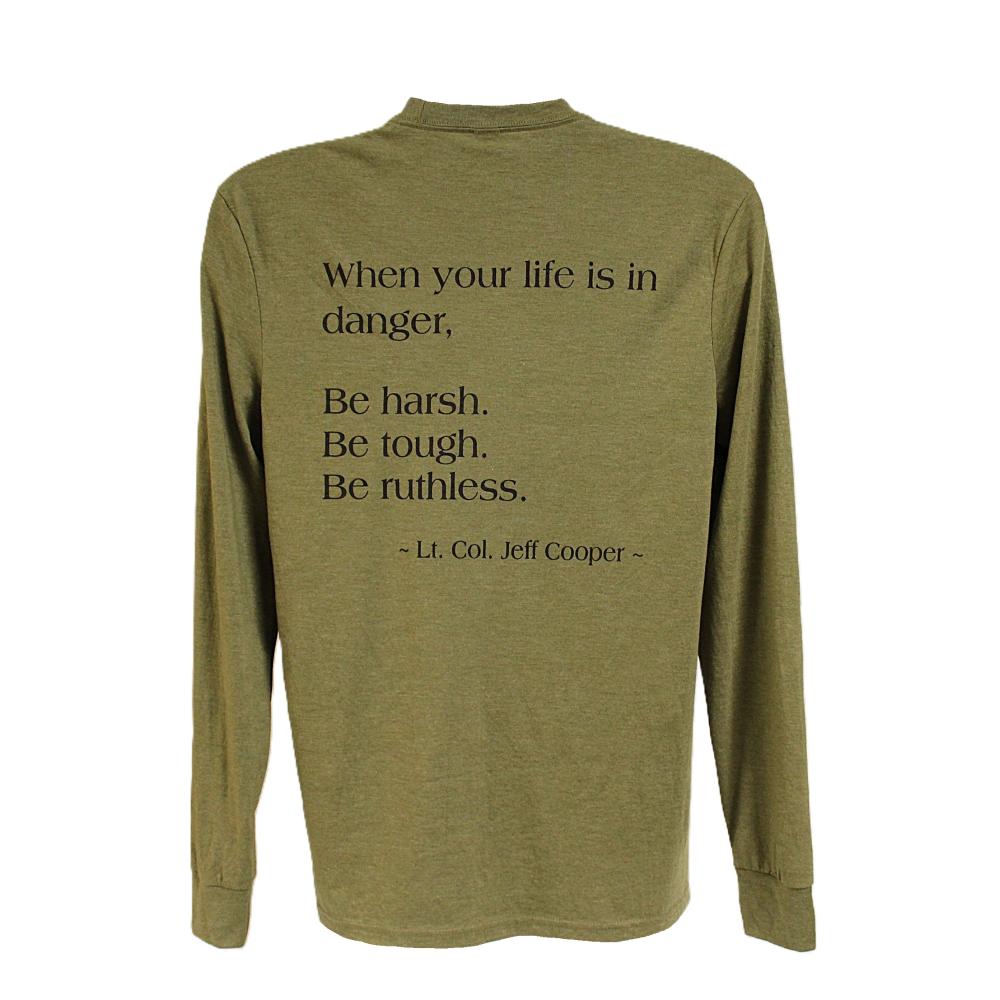 Be Harsh Long Sleeve Shirt