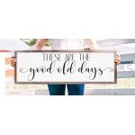 Good Old Days Country Sign