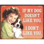 My Dog's Likes Tin Sign