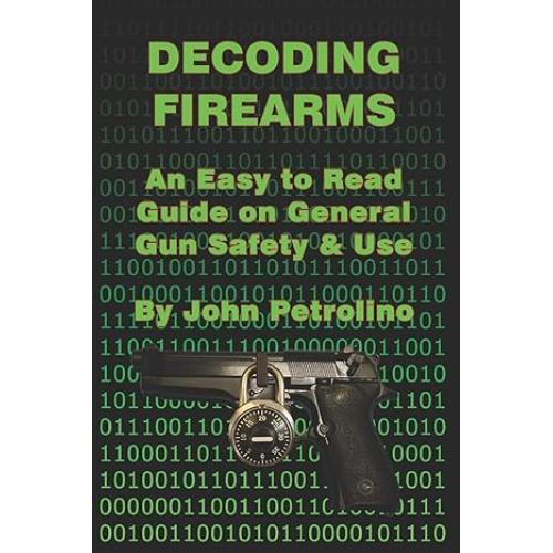 Decoding Firearms By John Petrolino