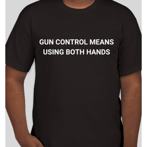 ENT T-Shirt "Gun Control"