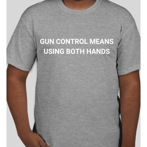 ENT T-Shirt "Gun Control"