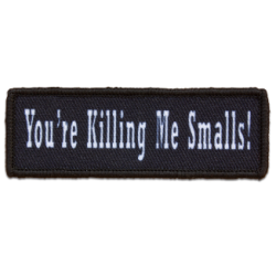 Morale Patch - You're Killing Me Smalls