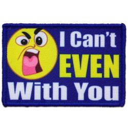 Morale Patch - I Can't Even With You