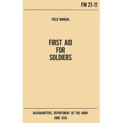Red Rock BK138 - First Aid For Soldiers  - FM 21-11 - Army Field Manual / Book