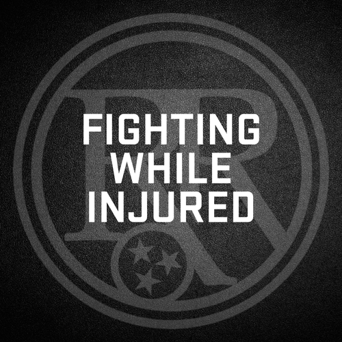 Fighting While Injured