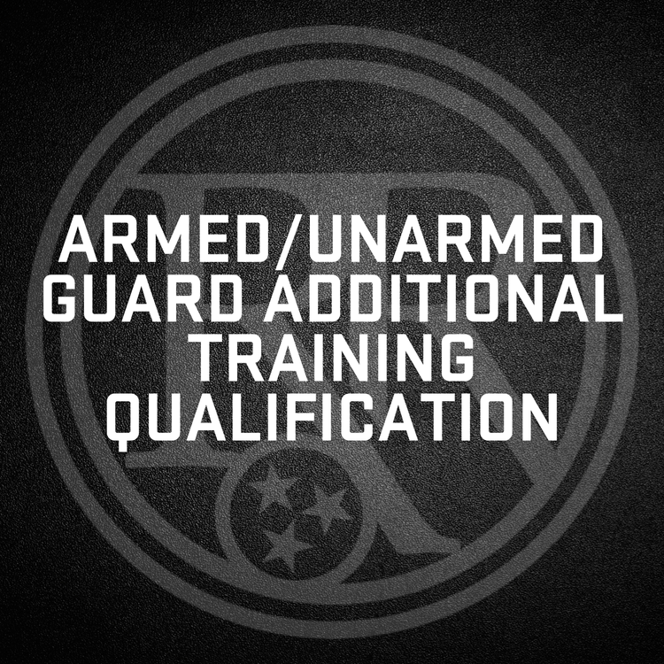 Armed/Unarmed Guard Additional Training Qualification